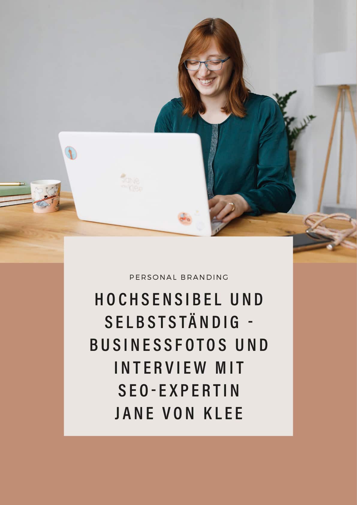 Hochsensibel und selbstständig Businessfotos und Interview mit SEO Expertin Jane von Klee